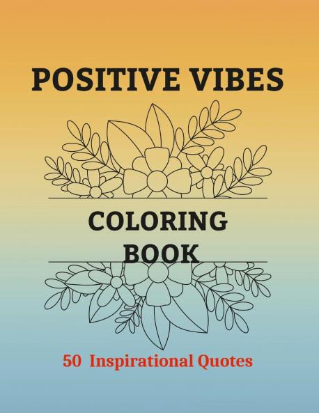 POSITIVE VIBES COLORING BOOK