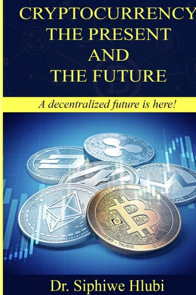 Cryptocurrency The present and the future!
