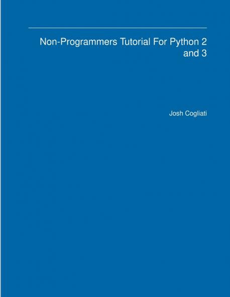 Non-Programmers Tutorial For Python 2 and 3