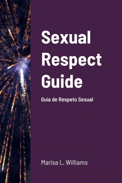 Sexual Respect Guide Guía de Respeto Sexual دليل الاحترام الجنسي