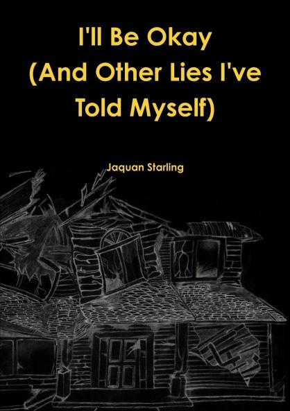 I'll Be Okay(And Other Lies I've Told Myself)