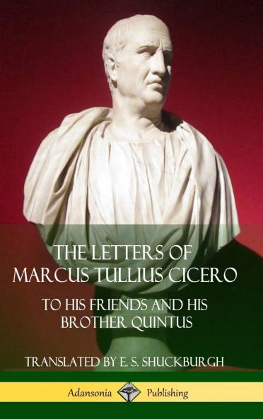 The Letters of Marcus Tullius Cicero