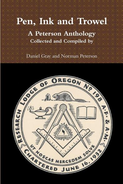Pen Ink and Trowel  A Peterson Anthology  Collected and Compiled by