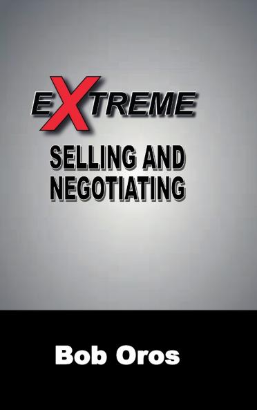Extreme Selling and Negotiating