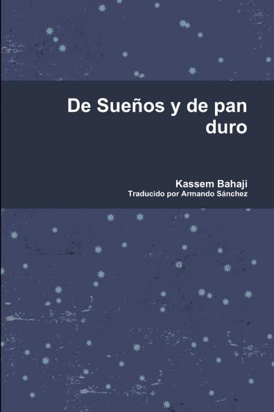 De Sueños y de pan duro