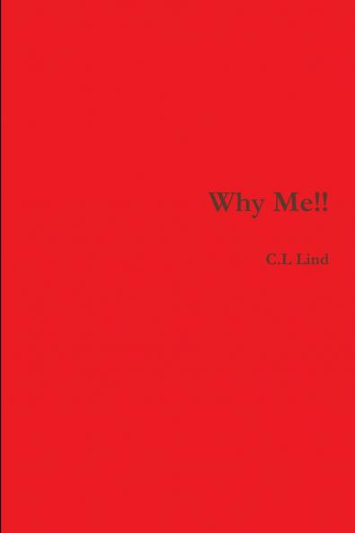 Why Me!!
