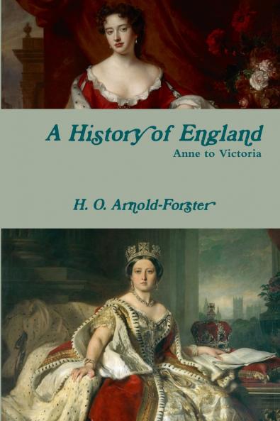 A History of England Anne to Victoria