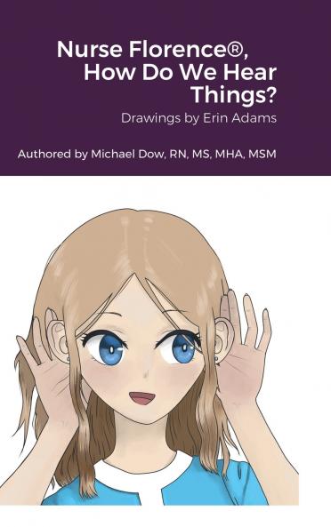 Nurse Florence® How Do We Hear Things?