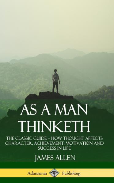 As a Man Thinketh