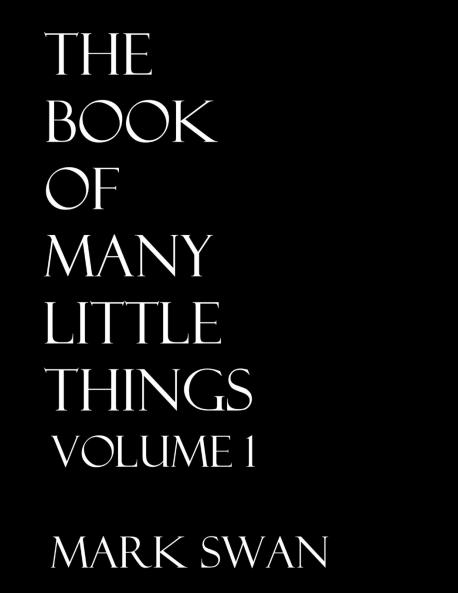 The Book Of Many Little Things Volume 1