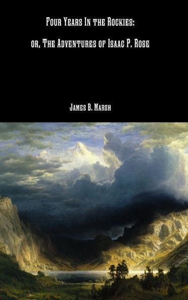 Four Years In the Rockies