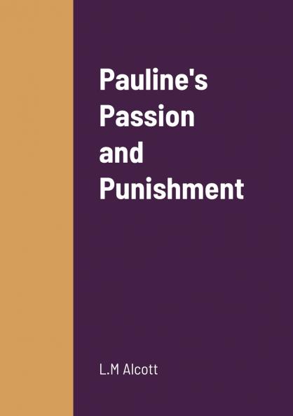 Pauline's Passion and Punishment