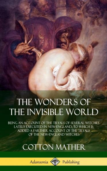 The Wonders of the Invisible World
