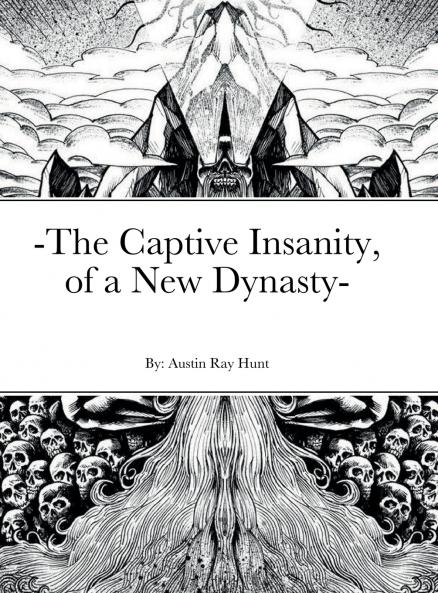 -The Captive Insanity of a New Dynasty-