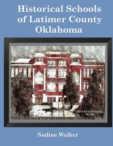 Historical Schools of Latimer County Oklahoma