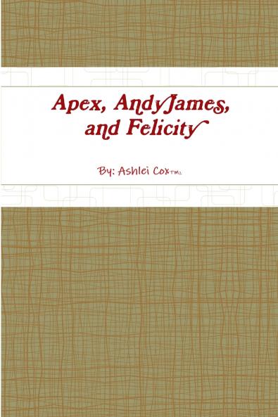 Apex AndyJamesand Felicity