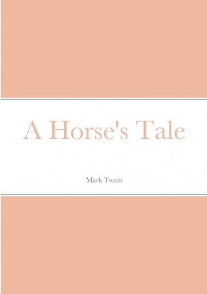 A Horse's Tale