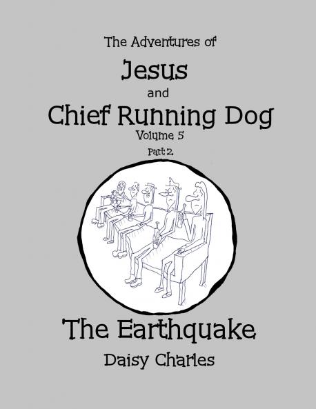 The Adventures of Jesus and Chief Running Dog Volume 5 Part 2