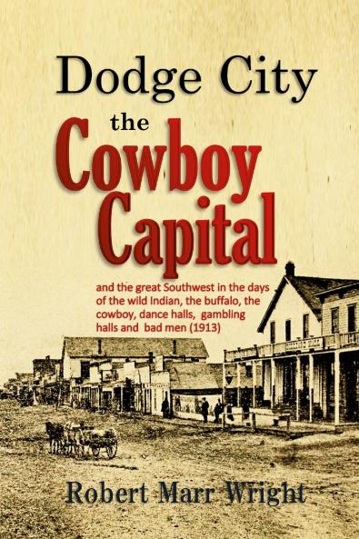 Dodge City the Cowboy Capital