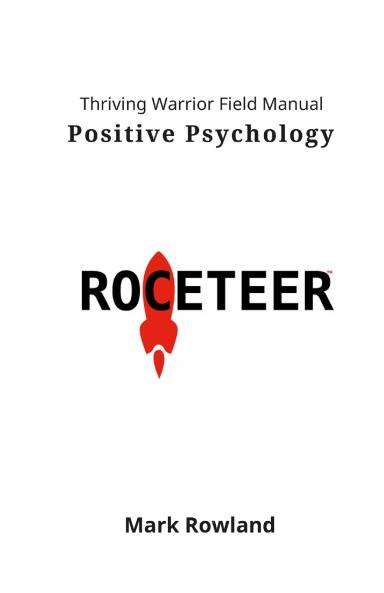 Thriving Warrior Field Manual / Positive Psychology