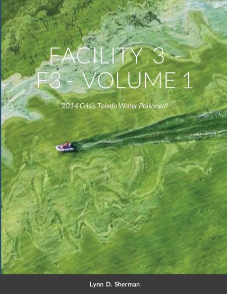 Facility 3 - 2014 Crisis - Toledo Water Poisoned !