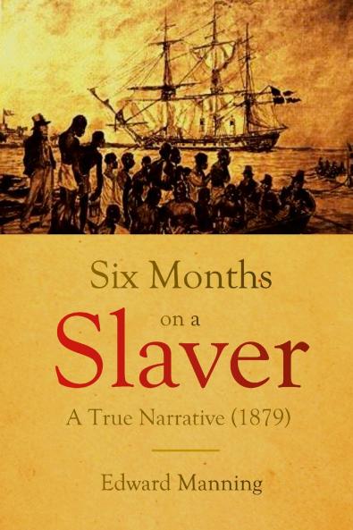 Six Months  on a Slaver