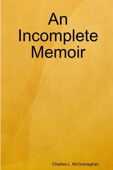 An Incomplete Memoir