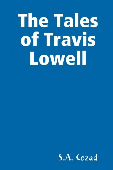 The Tales of Travis Lowell