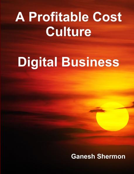 A Profitable Cost Culture - Digital Business