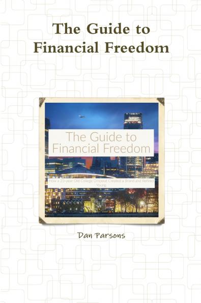 The Guide to Financial Freedom