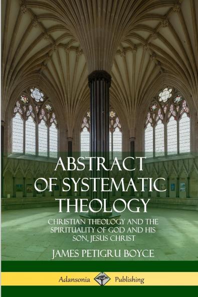 Abstract of Systematic Theology
