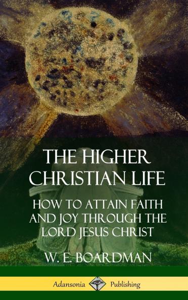 The Higher Christian Life