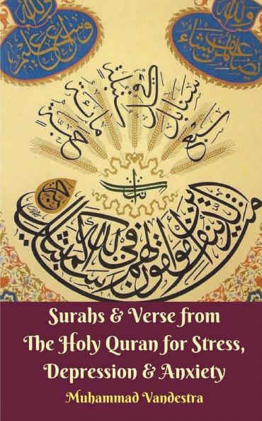 Surahs and Verse from The Holy Quran for Stress Depression and Anxiety