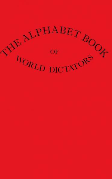 The Alphabet Book Of World Dictators