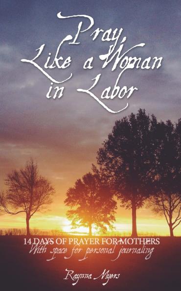 Pray Like a Woman in Labor
