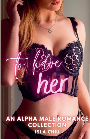 To Have Her