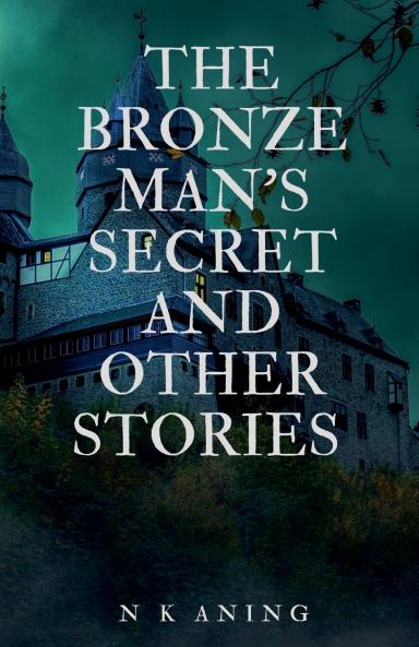 The Bronze Man's Secret and Other Stories