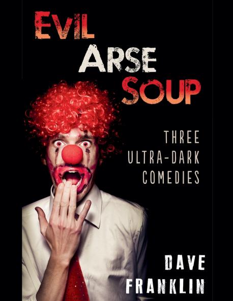 Evil Arse Soup