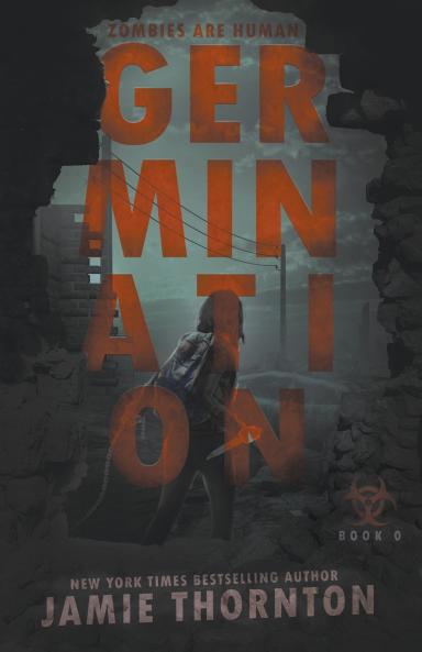 Germination (Zombies Are Human Book Zero)