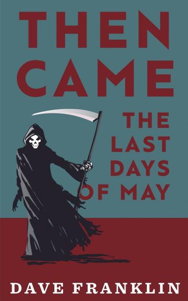 Then Came The Last Days Of May