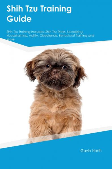 Shih Tzu Training Guide  Shih Tzu Training Includes