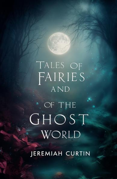 Tales of Fairies and of the Ghost World
