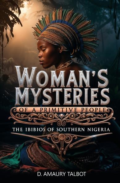 Woman's Mysteries of a Primitive People
