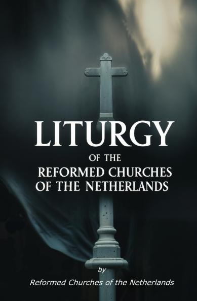 Liturgy of the Reformed Churches of the Netherlands