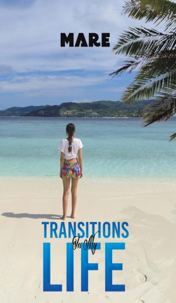 Transitions in My Life