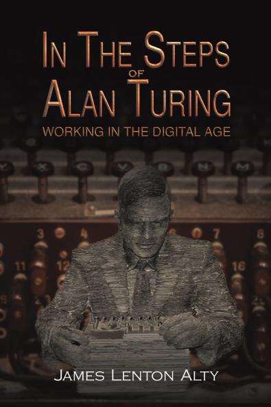 In the Steps of Alan Turing