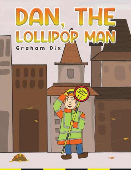Dan The Lollipop Man