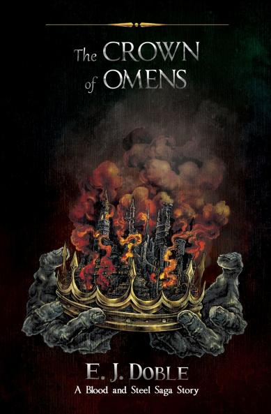 The Crown of Omens (The Blood and Steel Saga #0.5)