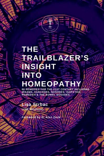 The Trailblazer's Insight Into Homeopathy
