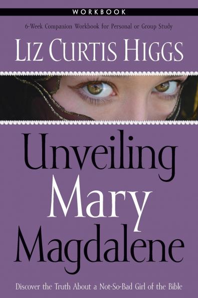 Unveiling Mary Magdalene Workbook